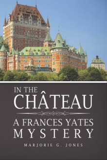 Book cover of In the Château: A Frances Yates Mystery