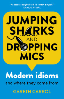 Book cover of Jumping Sharks and Dropping Mics: Modern Idioms and Where They Come from