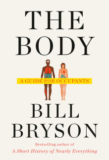 Book cover of The Body: A Guide for Occupants