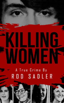 Book cover of Killing Women: The True Story of Serial Killer Don Miller's Reign of Terror