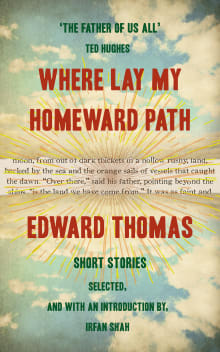 Book cover of Where Lay My Homeward Path: Selected Short Stories by Edward Thomas