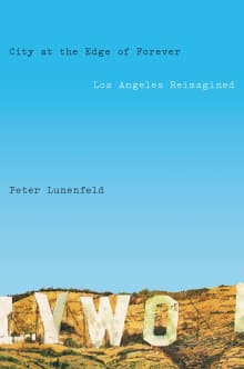 Book cover of City at the Edge of Forever: Los Angeles Reimagined