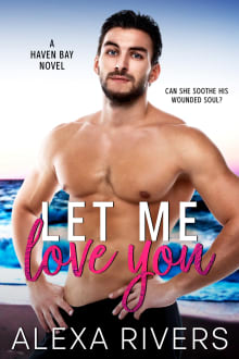 Book cover of Let Me Love You