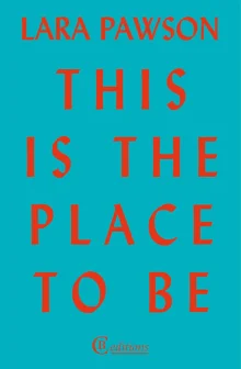 Book cover of This is the Place to Be