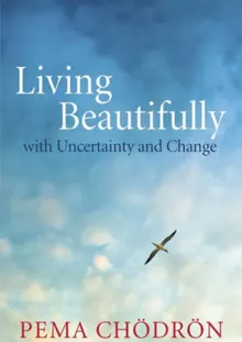 Book cover of Living Beautifully: with Uncertainty and Change