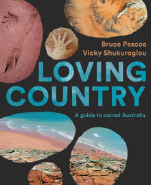 Book cover of Loving Country: A Guide to Sacred Australia