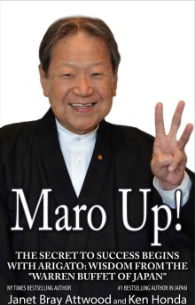 Book cover of Maro Up: The Secret to Success Begins with Arigato: Wisdom from the “Warren Buffet of Japan”