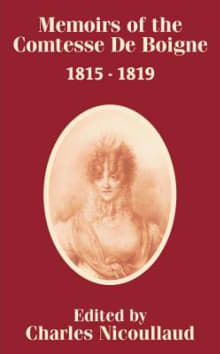 Book cover of Memoirs of the Comtesse de Boigne 1815 - 1819