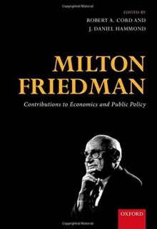 Book cover of Milton Friedman: Contributions to Economics and Public Policy