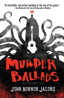 Book cover of Murder Ballads and Other Horrific Tales