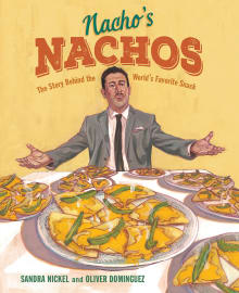 Book cover of Nacho's Nachos: The Story Behind the World's Favorite Snack