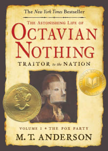 Book cover of The Astonishing Life of Octavian Nothing, Traitor to the Nation, Volume I: The Pox Party