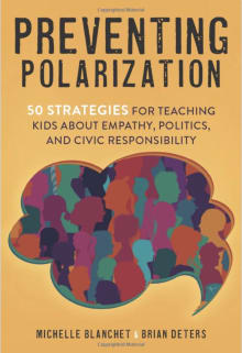 Book cover of Preventing Polarization: 50 Strategies for Teaching Kids About Empathy, Politics, and Civic Responsibility