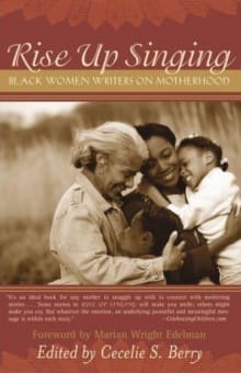 Book cover of Rise Up Singing: Black Women Writers on Motherhood
