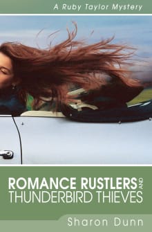 Book cover of Romance Rustlers & Thunderbird Thieves