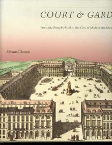 Book cover of Court and Garden: From the French Hôtel to the City of Modern Architecture