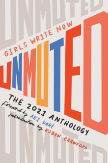 Book cover of Girls Write Now Unmuted: The 2021 Anthology