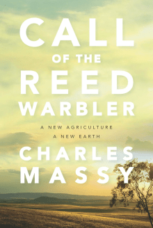 Book cover of Call of the Reed Warbler: A New Agriculture, a New Earth