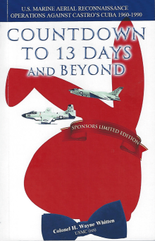 Book cover of Countdown to 13 Days and Beyond: U.S. Marine Aerial Reconnaissance Operations Against Castor’s Cuba 1960-1990