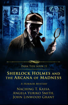 Book cover of Sherlock Holmes and the Arcana of Madness: A Horror Mystery