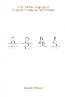 Book cover of Code: The Hidden Language of Computer Hardware and Software