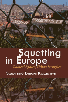 Book cover of Squatting in Europe: Radical Spaces, Urban Struggles