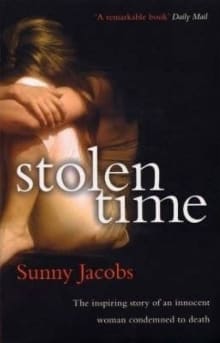 Book cover of Stolen Time: One Woman's Inspiring Story as an Innocent Condemned to Death