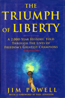 Book cover of The Triumph of Liberty: A 2,000 Year History Told Through the Lives of Freedom's Greatest Champions