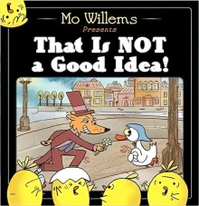 Book cover of That Is Not a Good Idea!