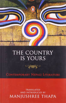 Book cover of The Country is Yours: Contemporary Nepali Literature