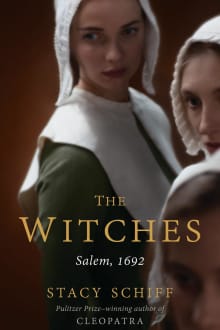 Book cover of The Witches: Suspicion, Betrayal, and Hysteria in 1692 Salem