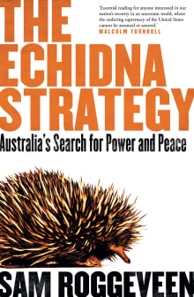 Book cover of The Echidna Strategy: Australia's Search for Power and Peace