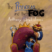 Book cover of The Princess and the Fog: A Story for Children with Depression