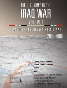 Book cover of The U.S. Army in the Iraq War Volume 1: Invasion Insurgency Civil War 2003 – 2006