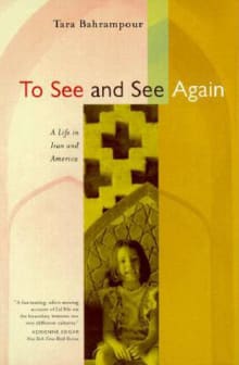 Book cover of To See and See Again: A Life in Iran and America
