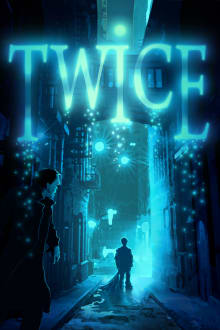 Book cover of Twice: The Serial