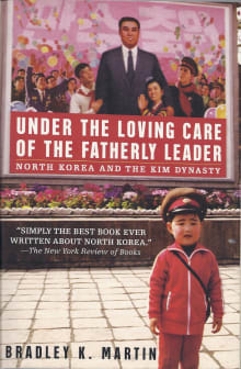 Book cover of Under the Loving Care of the Fatherly Leader: North Korea and the Kim Dynasty