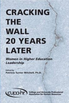 Book cover of Cracking the Wall 20 Years Later: Women in Higher Education Leadership