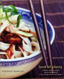 Book cover of Land of Plenty: A Treasury of Authentic Sichuan Cooking