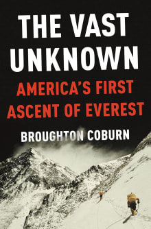 Book cover of The Vast Unknown: America's First Ascent of Everest