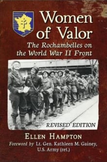 Book cover of Women of Valor: The Rochambelles on the World War II Front