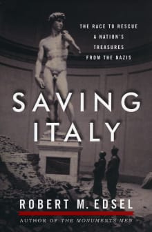 Book cover of Saving Italy: The Race to Rescue a Nation's Treasures from the Nazis