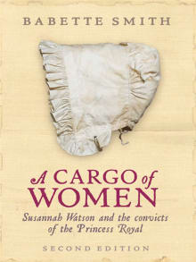 Book cover of A Cargo of Women: Susannah Watson and the Convicts of the Princess Royal