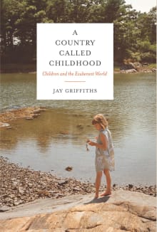 Book cover of A Country Called Childhood: Children and the Exuberant World