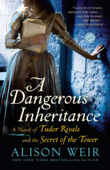 Book cover of A Dangerous Inheritance: A Novel of Tudor Rivals and the Secret of the Tower