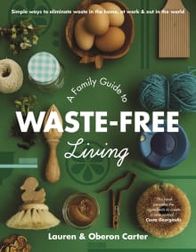 Book cover of A Family Guide to Waste-free Living