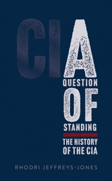 Book cover of A Question of Standing: The History of the CIA