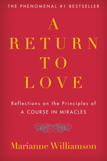 Book cover of A Return to Love: Reflections on the Principles of "a Course in Miracles"