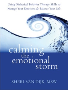 Book cover of Calming the Emotional Storm: Using Dialectical Behavior Therapy Skills to Manage Your Emotions and Balance Your Life