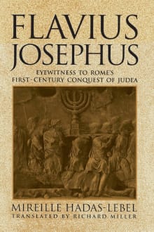 Book cover of Flavius ​​Josephus: Eyewitness to Rome's First-Century Conquest of Judea